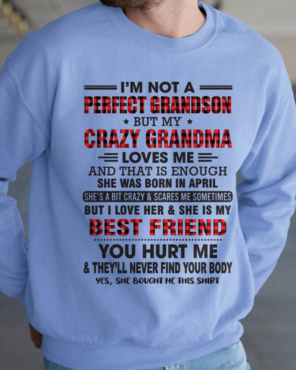 April – I’m Not A Perfect Grandson But My Crazy Grandma Loves Me – Gift For Grandson From Grandma – DOAN04 (SKU10-167-04)
