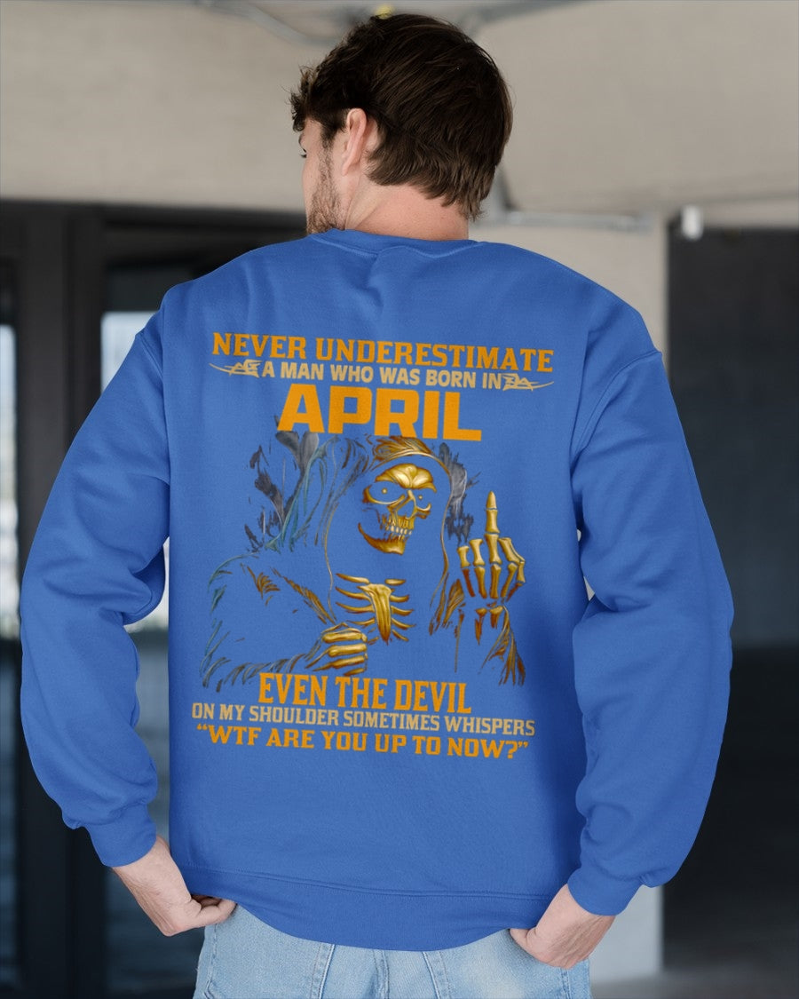 NEVER UNDERESTIMATE A MAN WHO WAS BORN IN APRIL - TIEN04 male (SKU12-276-04)
