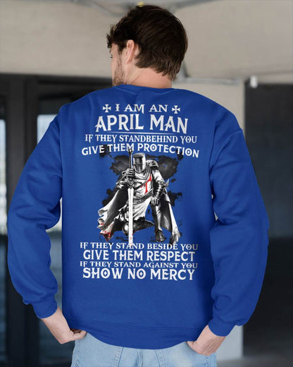 I AM A APRIL MAN IF THEY STAND BEHIND YOU GIVE THEM PROTECTION - T-SHIRT FOR MAN - DOAN04 (SKU07-77-04)