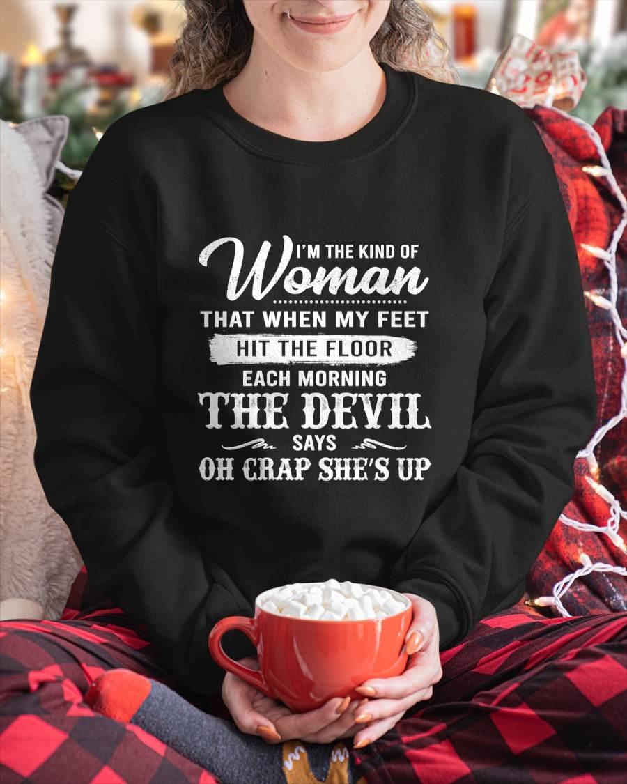 I'M THE KIND OF WOMAN – T-Shirt For Woman – DOAN00 (SKU26T-01149)