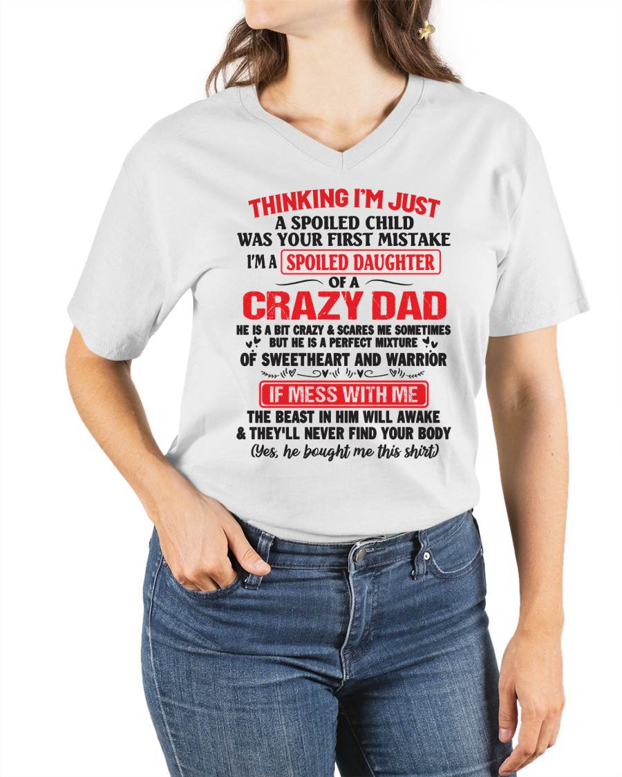 Spoiled Daughter of a Crazy Dad - Perfect Gift From Dad - TIEN00 (SKU12-04-00)