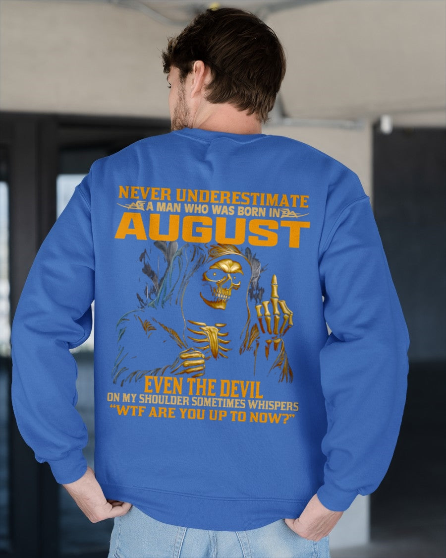 NEVER UNDERESTIMATE A MAN WHO WAS BORN IN AUGUST - TIEN08 male (SKU12-276-08)