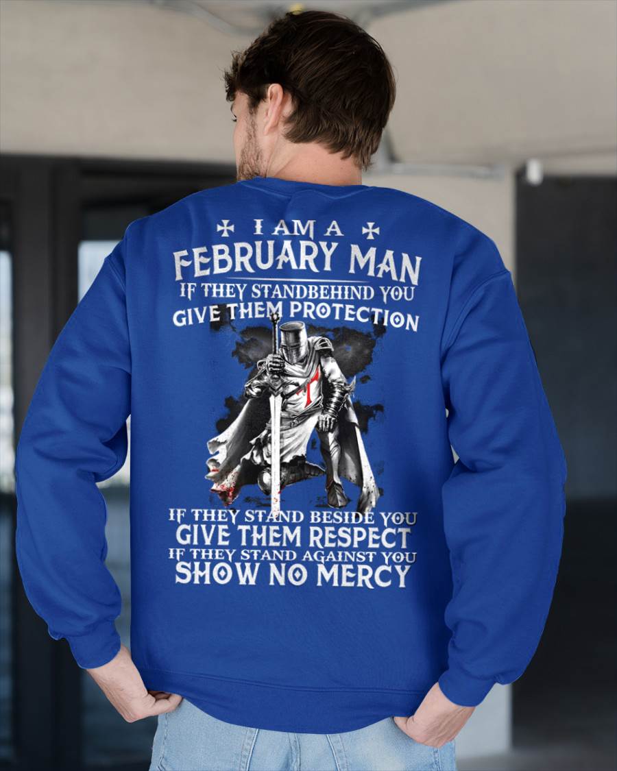 I AM A FEBRUARY MAN IF THEY STAND BEHIND YOU GIVE THEM PROTECTION - T-SHIRT FOR MAN - DOAN02 (SKU07-77-02)