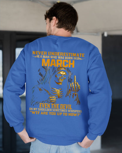 NEVER UNDERESTIMATE A MAN WHO WAS BORN IN MARCH - TIEN03 male (SKU12-276-03)