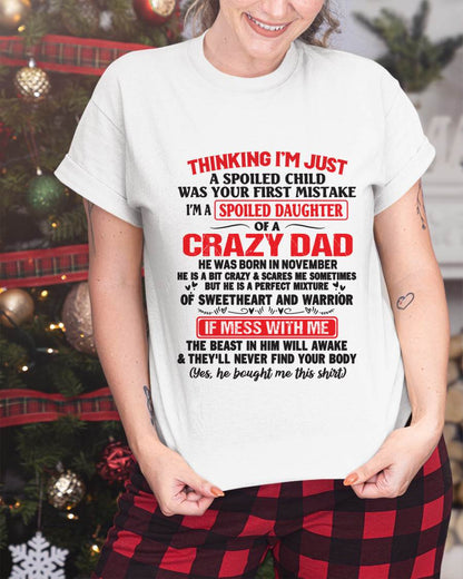 I AM A SPOILED CHILD WAS YOUR FIRST MISTAKE - FROM DAD - TIEN11