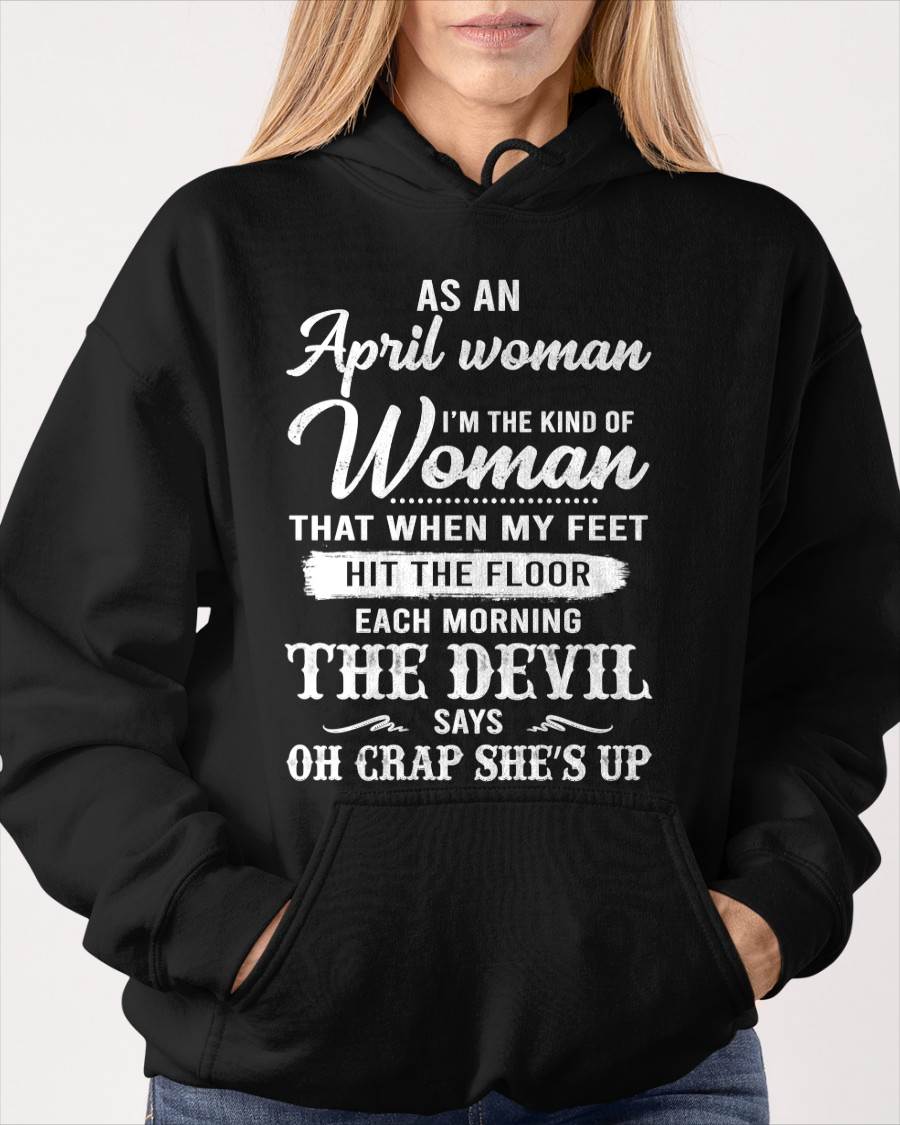April - I'm The Kind Of Woman – T-Shirt For Woman – DOAN04 (SKU26T-01181-04)