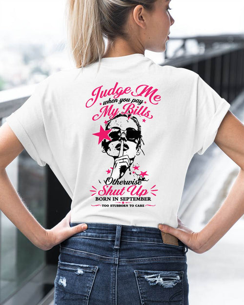 "Judge Me When You Pay My Bill" – The Beautiful T - Shirt For Women – TIEN09 (SKU2605-417-09)