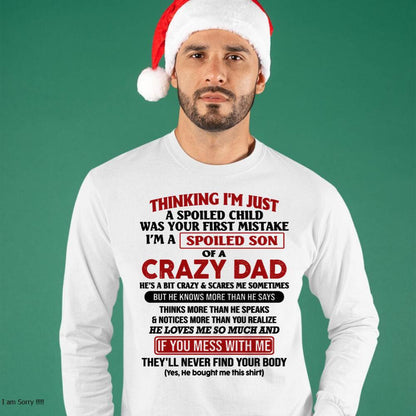 I Am Spoiled Son Of A Crazy Dad - Gift for Son From Dad - TIEN00 (SKU-TDS-SPOILED-00)