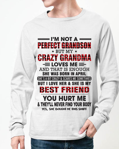 APRIL - I’M NOT A PERFECT GRANDSON BUT MY CRAZY GRANDMA LOVES ME AND THAT IS ENOUGH - FROM GRANDMA - TIEN04 (SKU10-167-04)
