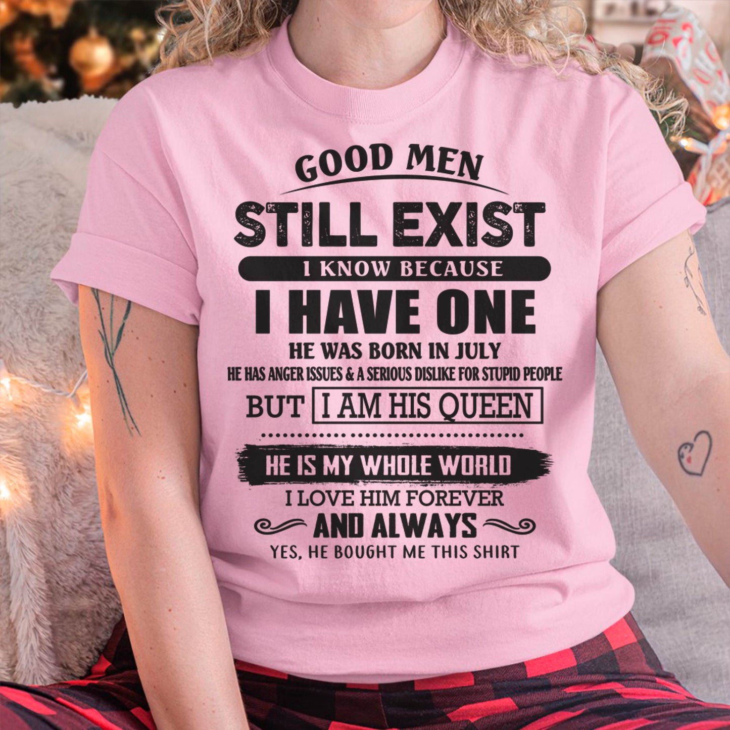 July - Good Men Still Exist - Perfect Gift For Girlfriend, Wife From Husband - TIEN07 (SKU07-166-07)