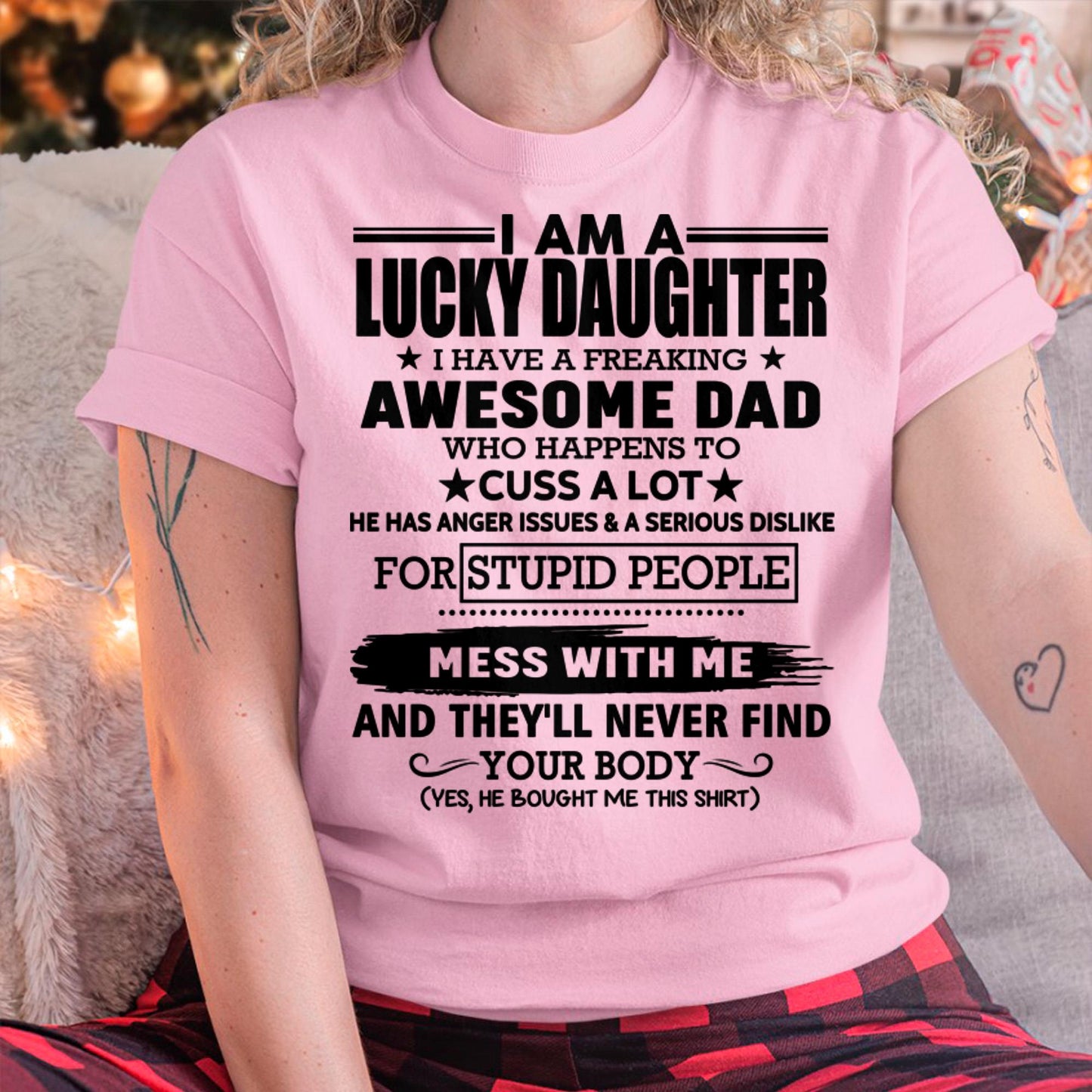 I'm Lucky Daughter - Gift for Daughter from Dad - TIEN00 (SKU-T1406DD-00)