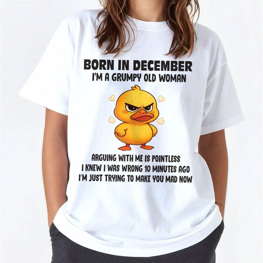 Born In December I'm A Grumpy Old Woman - T Shirt For Woman - DOAN12 (SKU09-80-12)