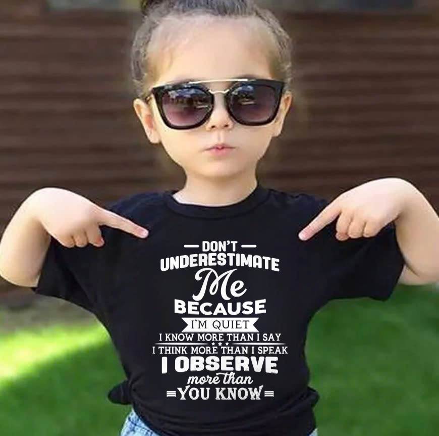 Don’t Underestimate Me Because I’m Quiet – T-Shirt For Woman – DOAN00 (SKU12-231)