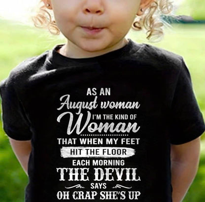 August - I'm The Kind Of Woman – T-Shirt For Woman – DOAN08 (SKU26T-01181-08)