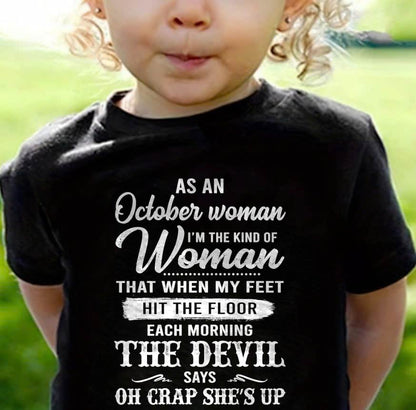 October - I'm The Kind Of Woman – T-Shirt For Woman – DOAN10 (SKU26T-01181-10)